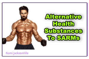 Alternative Health Substances To SARMS